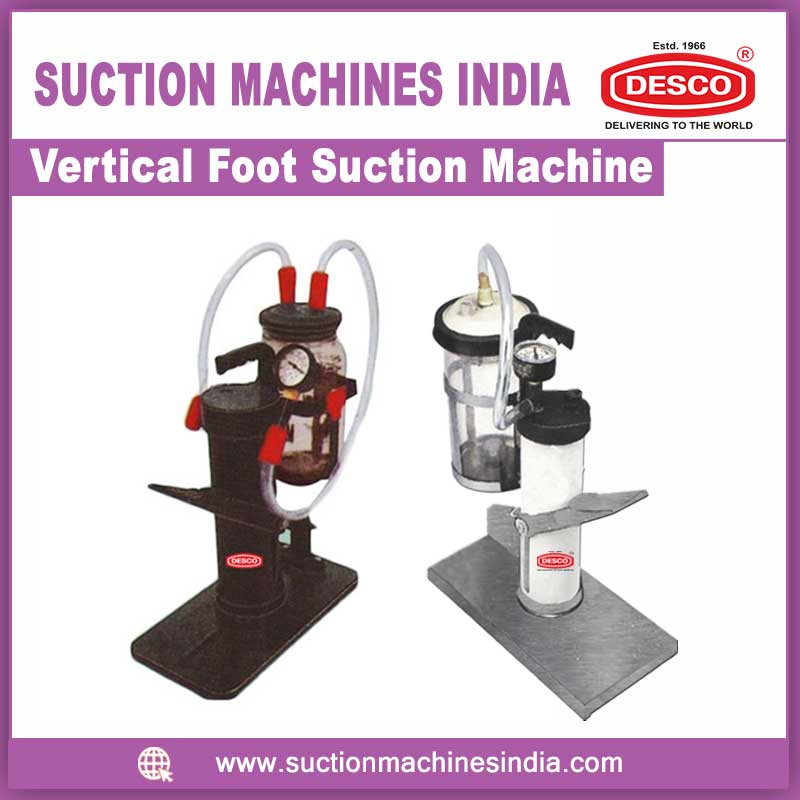 VERTICAL FOOT SUCTION MACHINE